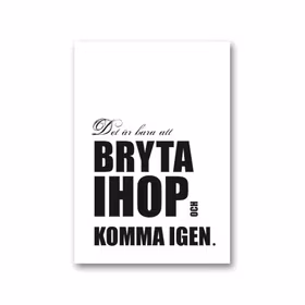 Vykort: Bryt ihop