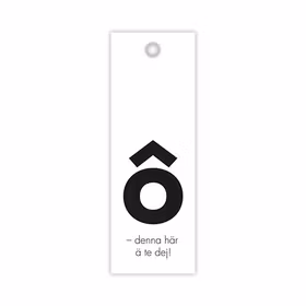 Hangtag: Ö - denna här ä te dej!