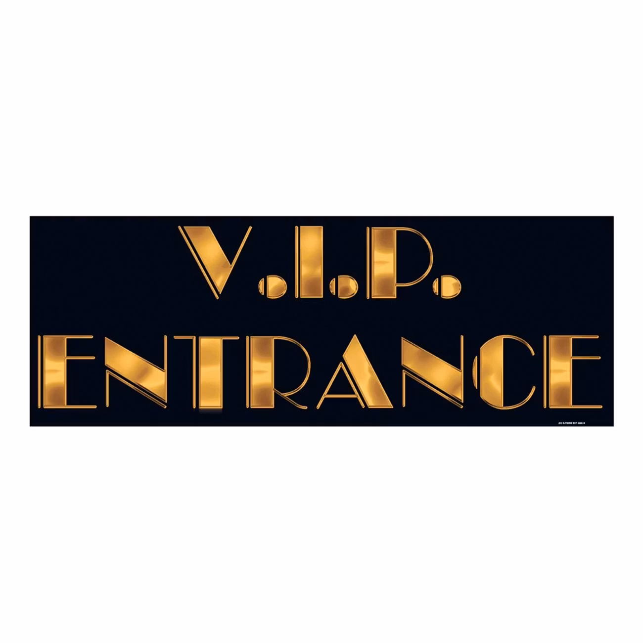 VIP Entré Skylt