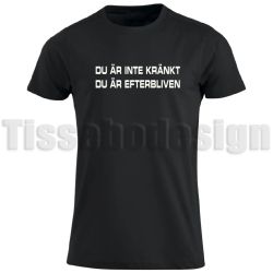 T-shirt DU ÄR INTE KRÄNKT – ett budskap med attityd