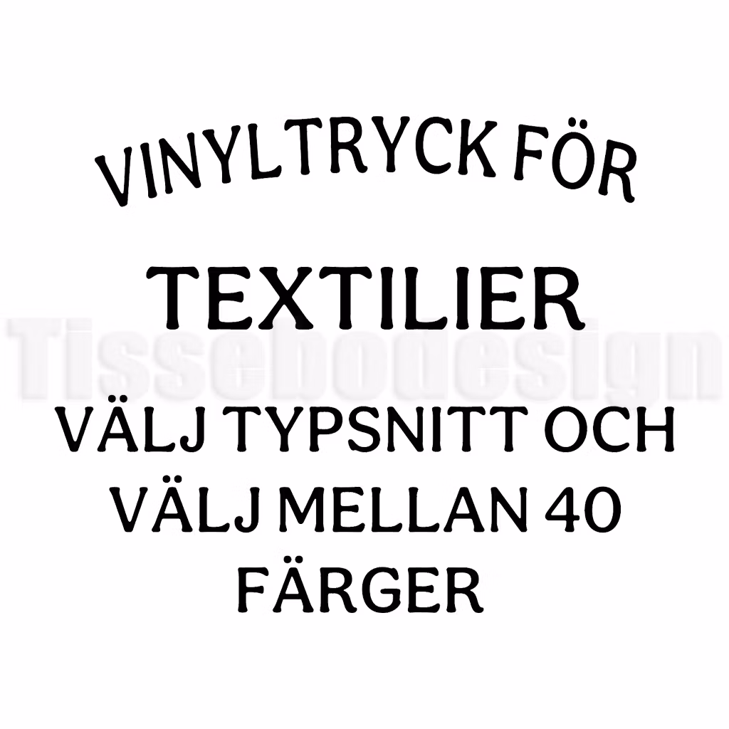 Vinyltryck för textilier – välj typsnitt och mellan 40 färger