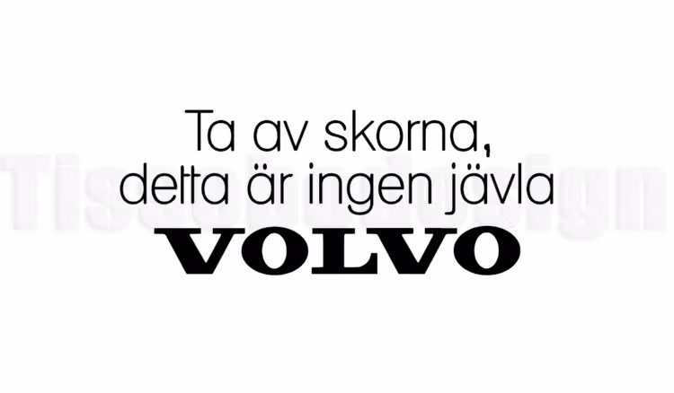 Bildekal Ta av dig skorna, detta är ingen jävla VOLVO