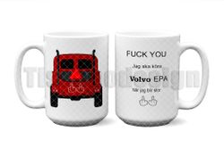 Mugg Fuck You Jag Ska Köra Volvo Epa