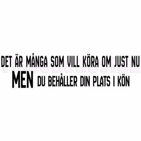 Bildekal Det Är Många Som Vill Köra Om Just Nu