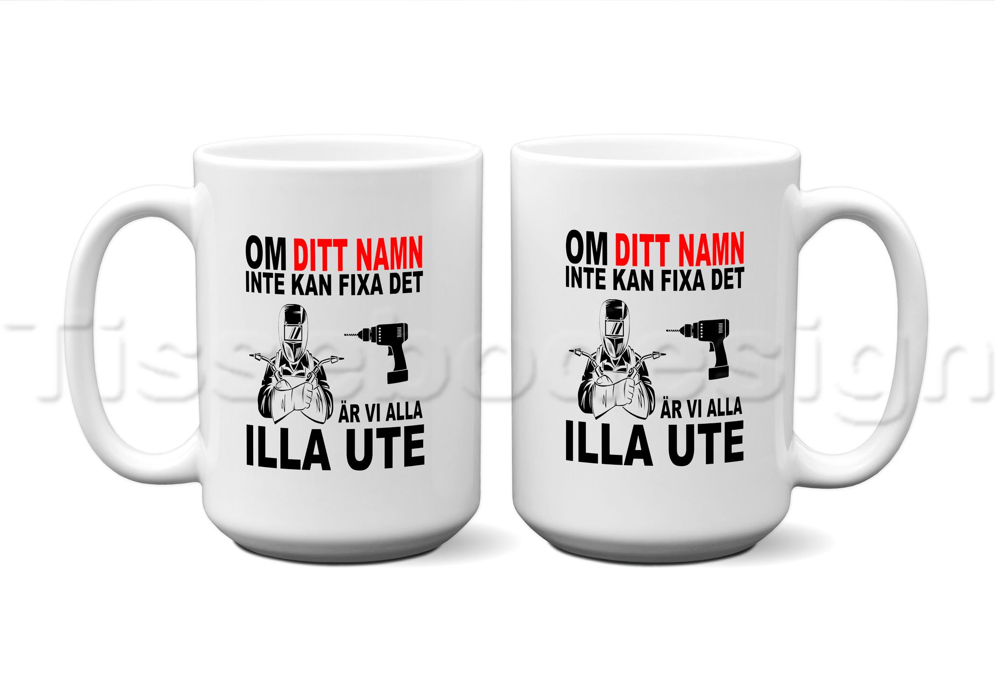 Mugg Om [Eget Namn] Inte Kan Fixa Det Är Vi Alla Illa Ute