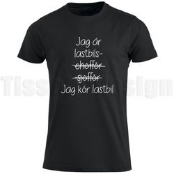 T-shirt Jag Kör Lastbil