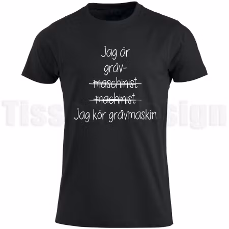 T-shirt Jag Kör Grävmaskin