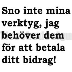 Bilkdekal Sno Inte Mina Verktyg