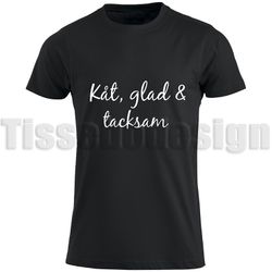 T-shirt Med Tryck Kåt Glad & Tacksam