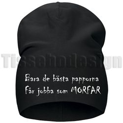 Mössa Med Tryck - Bara de Bästa Papporna Blir Morfar eller Farfar