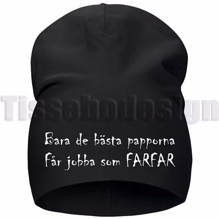 Mössa Med Tryck - Bara de Bästa Papporna Blir Morfar eller Farfar