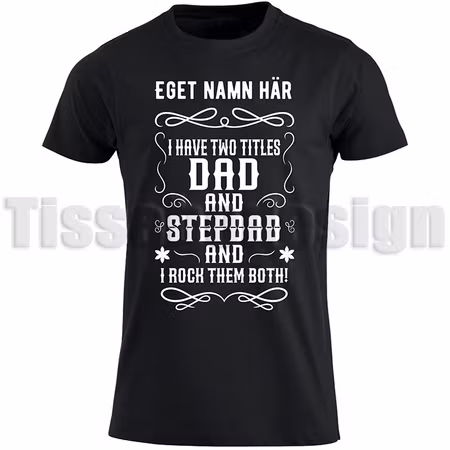 T-shirt Dad and Stepdad – personlig pappatröja med namn