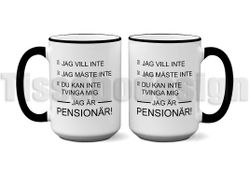 Mugg Jag Vill Inte / Jag Är Pensionär
