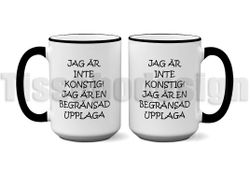 Mugg Jag Är Inte Konstig! Jag Är En Begränsad Upplaga