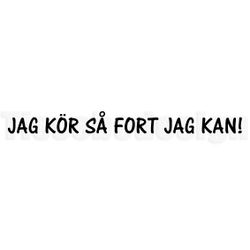 Bildekal Jag Kör Så Fort Jag Kan