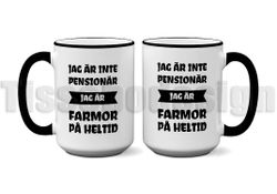 Mugg Jag Är Inte Pensionär Jag Är Farmor På Heltid