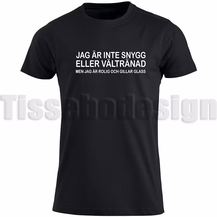 Svart t-shirt med vinyltryck Jag är inte snygg eller vältränad men jag är rolig och gillar glass!
