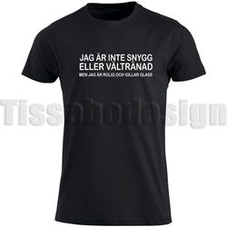 T-shirt Jag Är Inte Snygg Eller Vältränad Men Jag Är Rolig Och Gillar Glass!