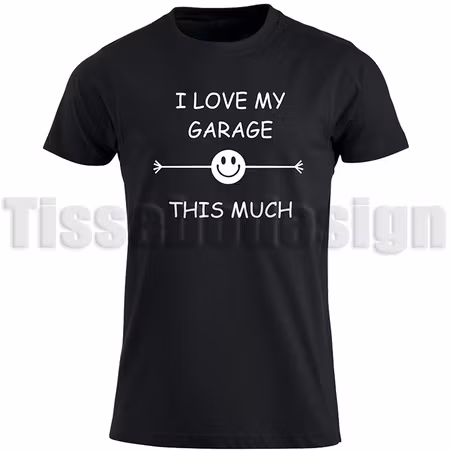 T-shirt I Love My Garage This Much