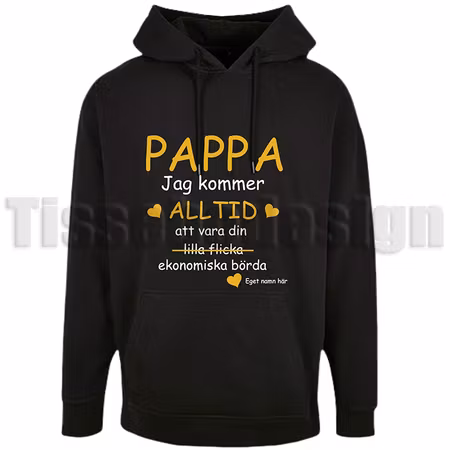 Hoodie Basic Oversize Pappa Jag Kommer Alltid Vara Din Börda