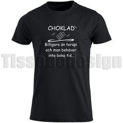 T-shirt Choklad Billigare Än Terapi Och Man Behöver Inte Boka Tid