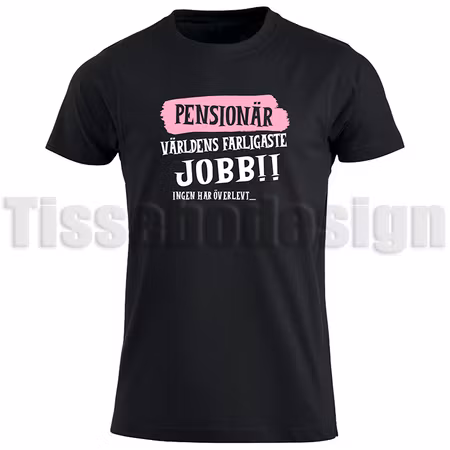 T-shirt Pensionär – världens farligaste jobb!!
