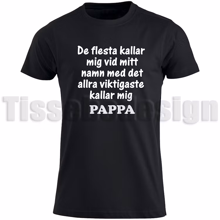 T-shirt Fars Dag De Flesta Kallar Mig Vid Namn / PAPPA