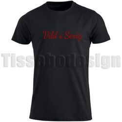 T-shirt Vild & Sexig