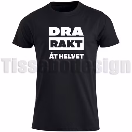 T-shirt Dra Rakt Åt Helvete