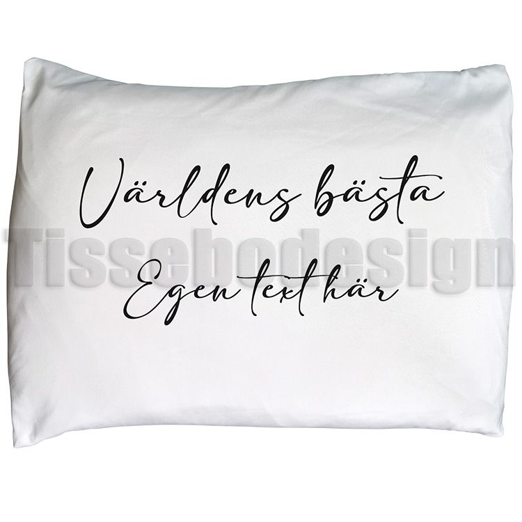 Örngott Världens Bästa Med Egen Text