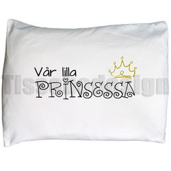 Örngott Vår Lilla Prinsessa
