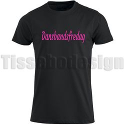 T-shirt Dansbandsfredag