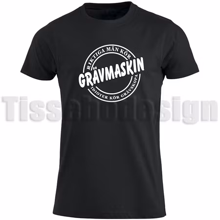T-shirt Riktiga Män Kör Grävmaskin, Idioter Kör Grävskopa