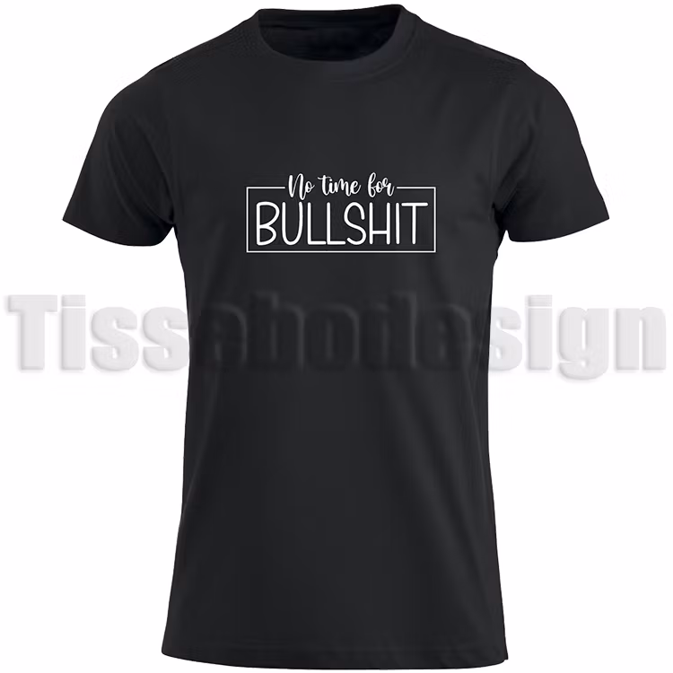 Svart t-shirt med texten No time for bullshit.