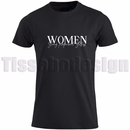 T-shirt Med Tryck Women Strong Independant Selfless