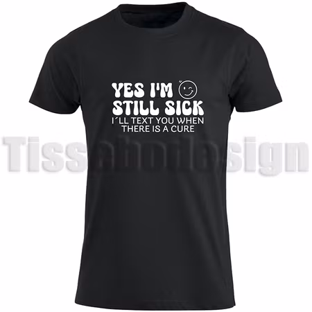 T-shirt Yes i´m Sticl Sick