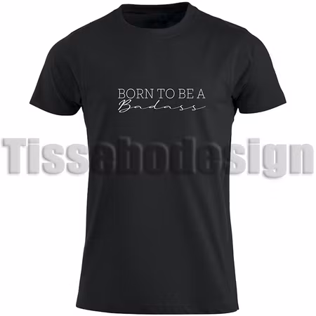 T-shirt Born To Be A Badass