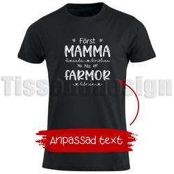 T-shirt Först MAMMA – nu MORMOR/FARMOR – gör fikat lite extra personligt!
