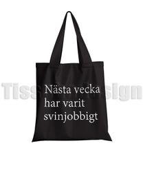 Tygkasse Med Tryck Nästa Vecka Har Varit Svinjobbig
