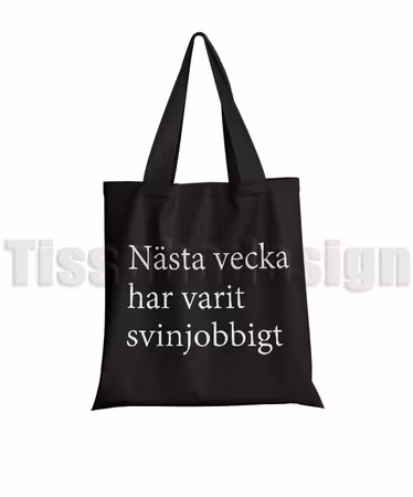 Tygkasse Med Tryck Nästa Vecka Har Varit Svinjobbig