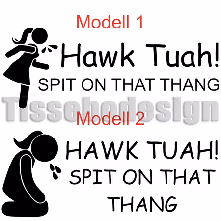 Dekal Hawk Tuah Spit On That Thang