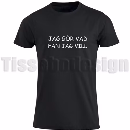 T-shirt Jag gör vad fan jag vill – gör fikat lite mer rebelliskt!
