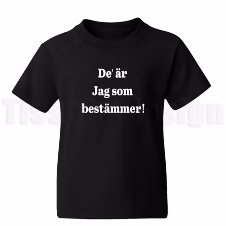 Barn-t-shirt De' är jag som bestämmer! – för små med stora viljor