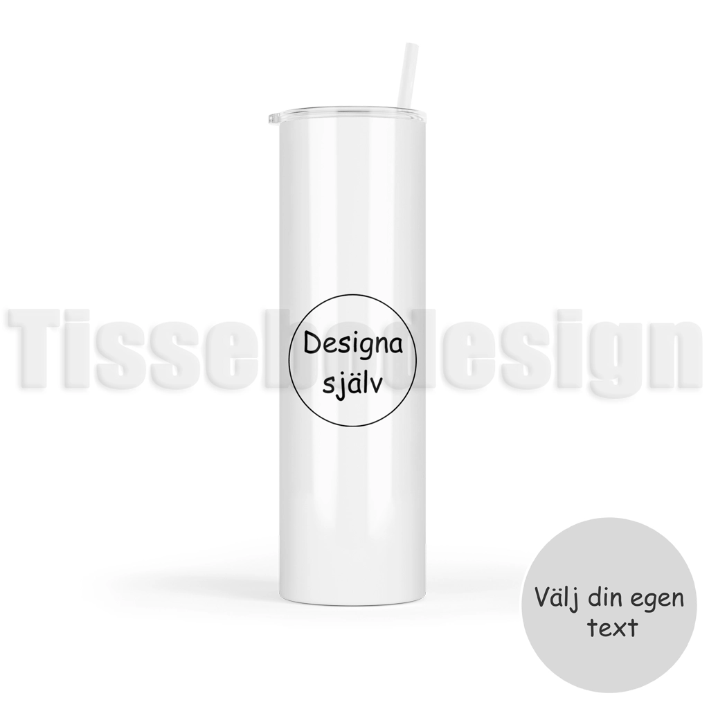 Tumbler – Designa egen personlig tumbler
