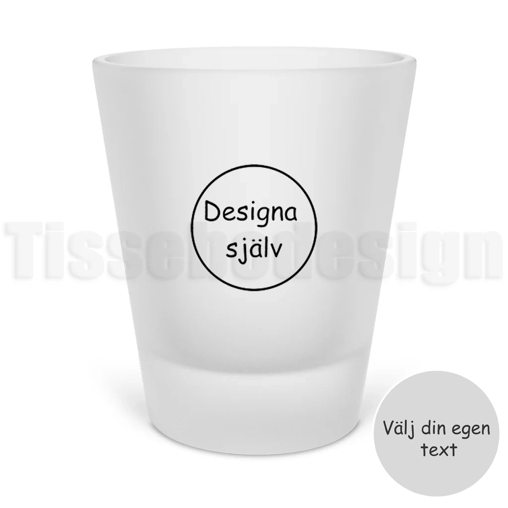 Frostat snapsglas för egen design med valfri text eller motiv