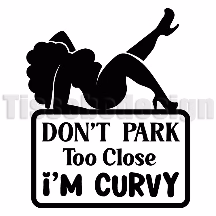 Bildekal med texten "Don't Park Too Close i´m curvy - Kvinna", finns i flera färger att välja mellan.