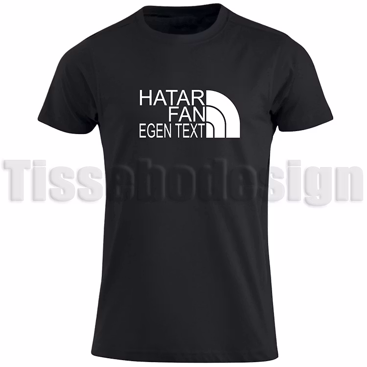 Anpassningsbar T-shirt med tryck Hatar Fan – skapa