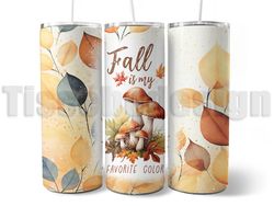 20 oz Tumbler - Termomugg Med Tryck - Fall Motiv Fall Is My Favorite Color