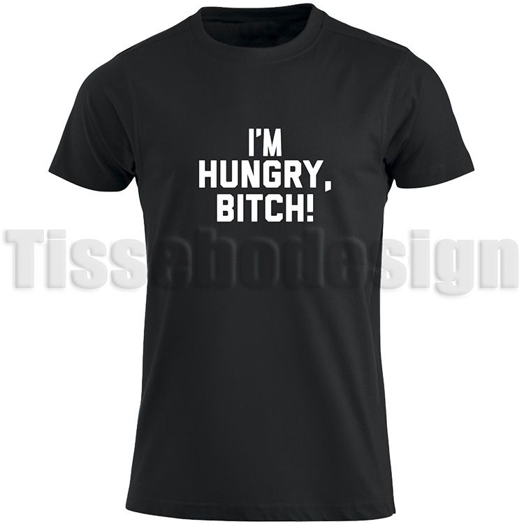 Svart T-shirt med vit text I'm Hungry Bitch - humoristisk design, 100% bomull, unisex, S till 5XL.