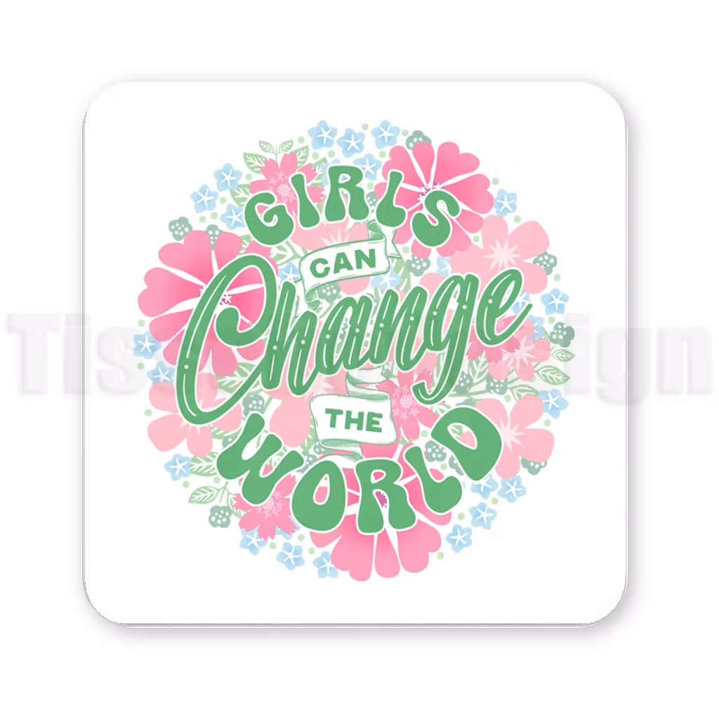 Fyrkantig magnet med texten Girls Can Change the World i grön med rosa blommor, ljusblå detaljer och ljusgröna blad